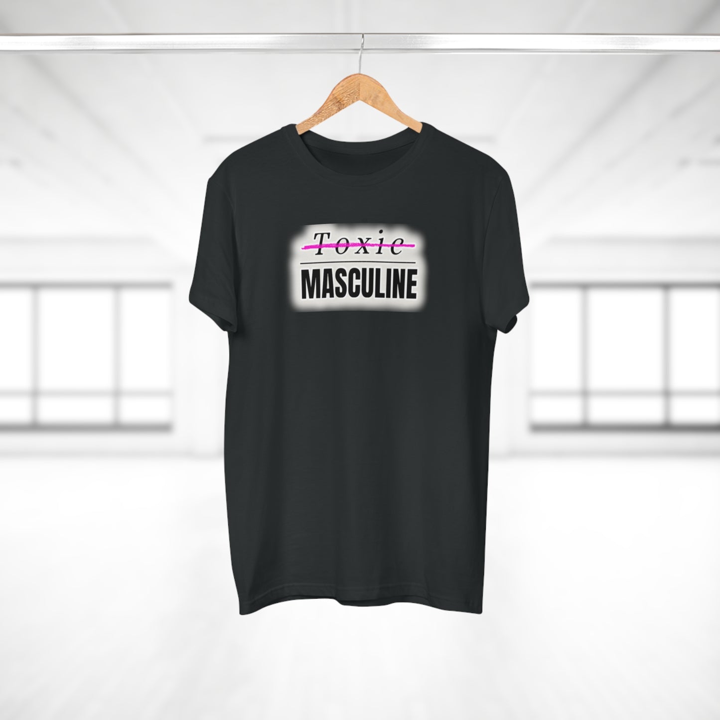Toxic Masculine Tee – Bold. Unapologetic. You.