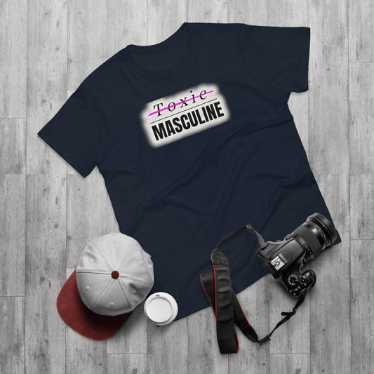 Toxic Masculine Tee – Bold. Unapologetic. You.