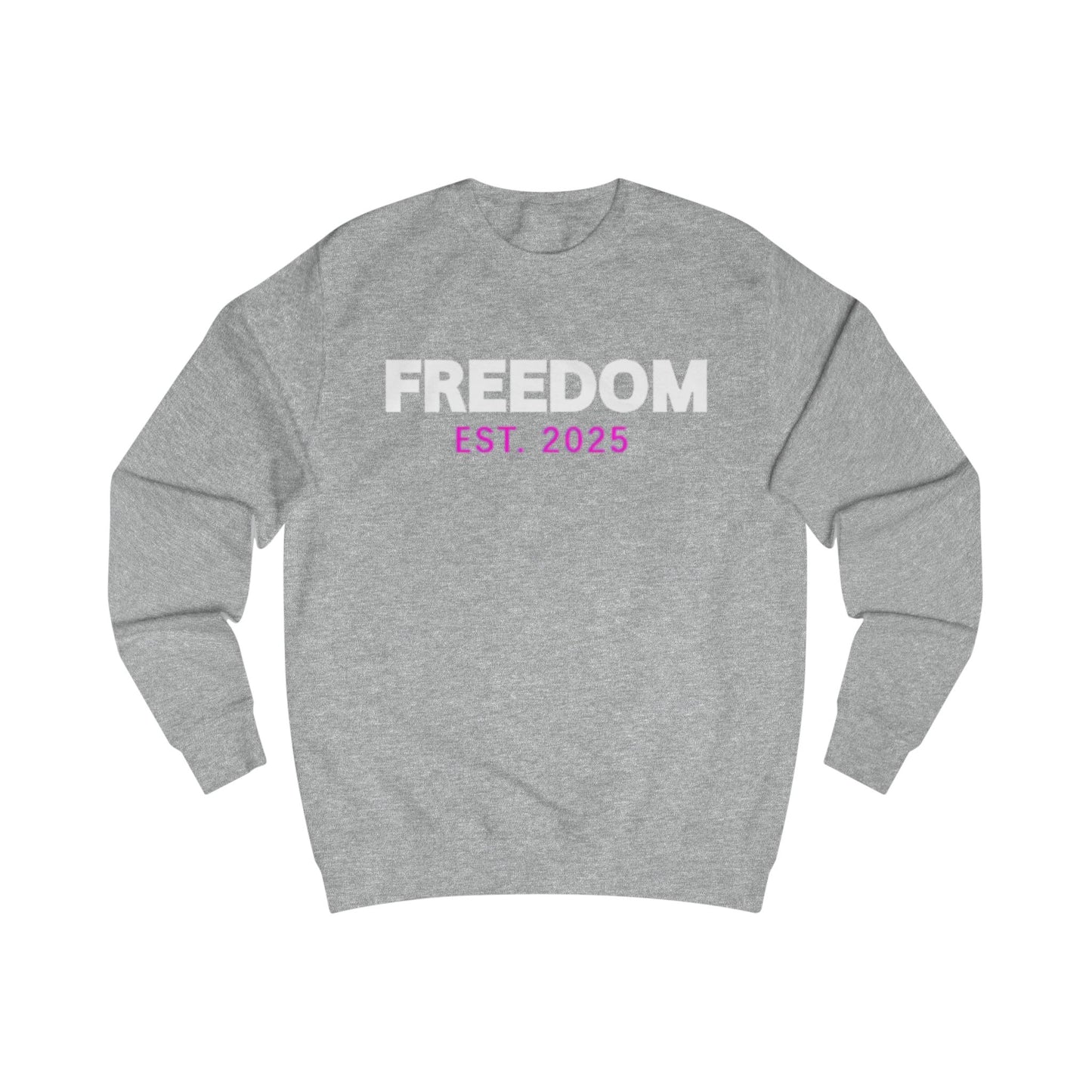 Freedom Unisex Sweatshirt - EST. 2025